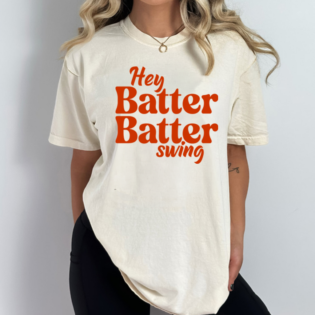 Hey Batter Batter Swing T-shirt